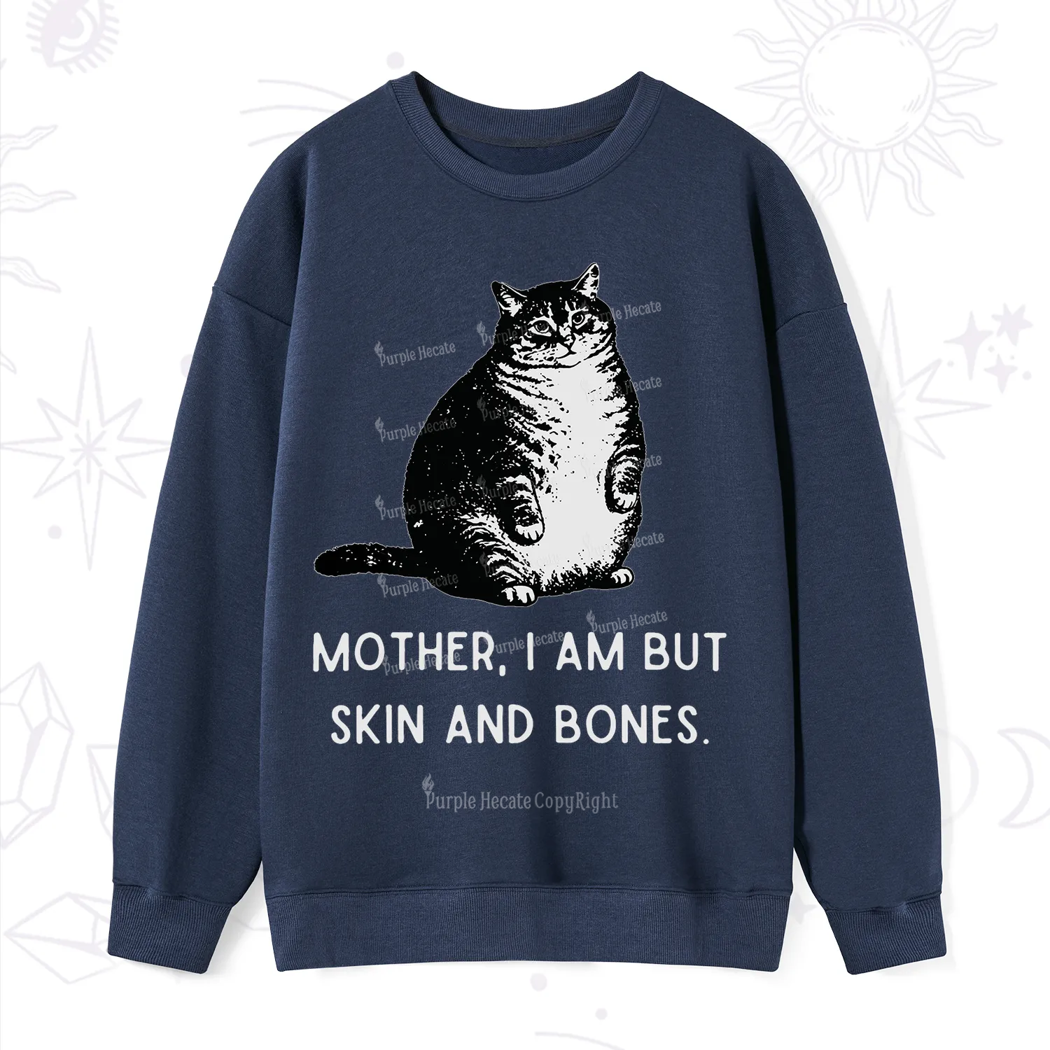 Purplehecate Cat Mother I Am But Skin And Bones Sweatshirt