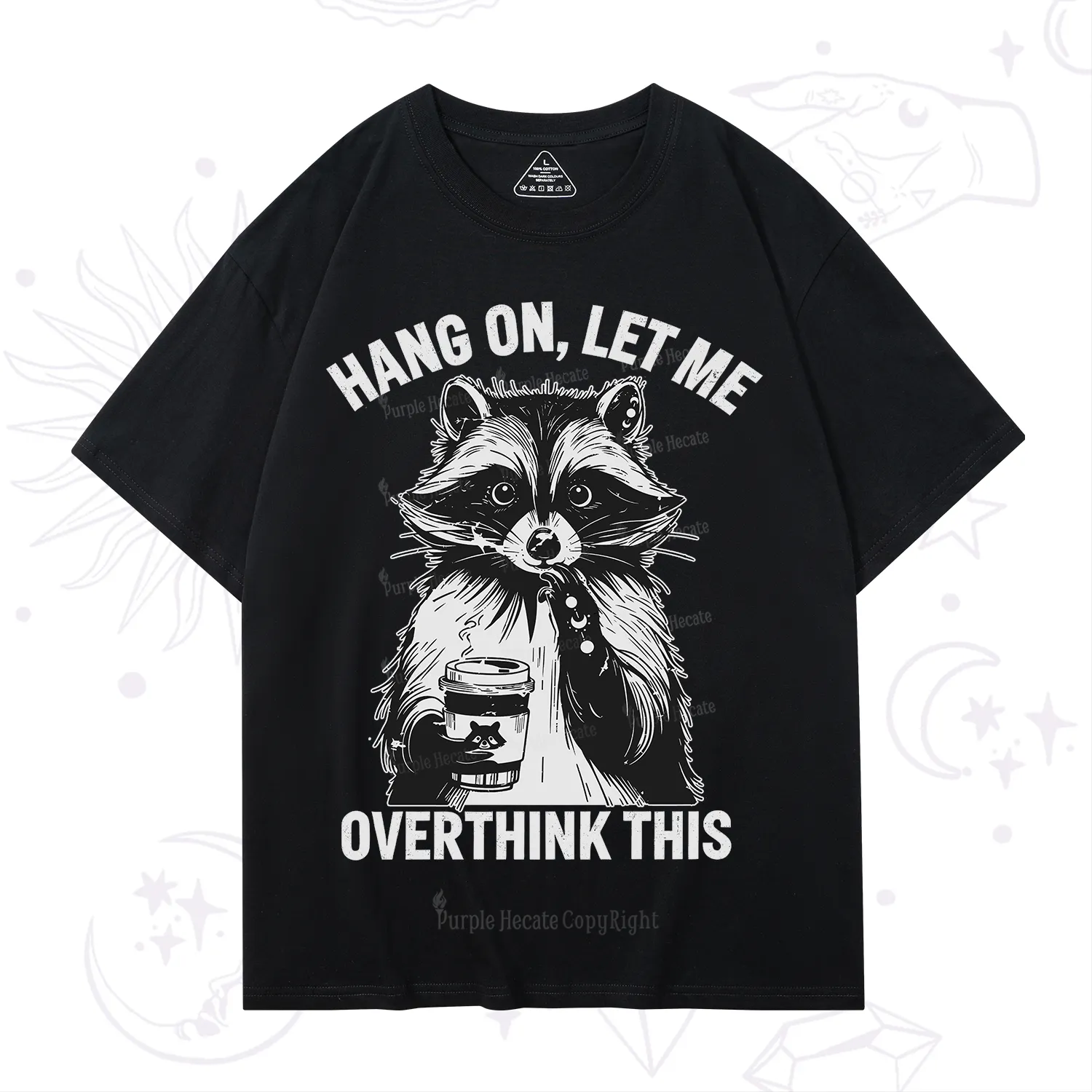 Purplehecate Hang On Let Me Overthink This Raccoon T-Shirt