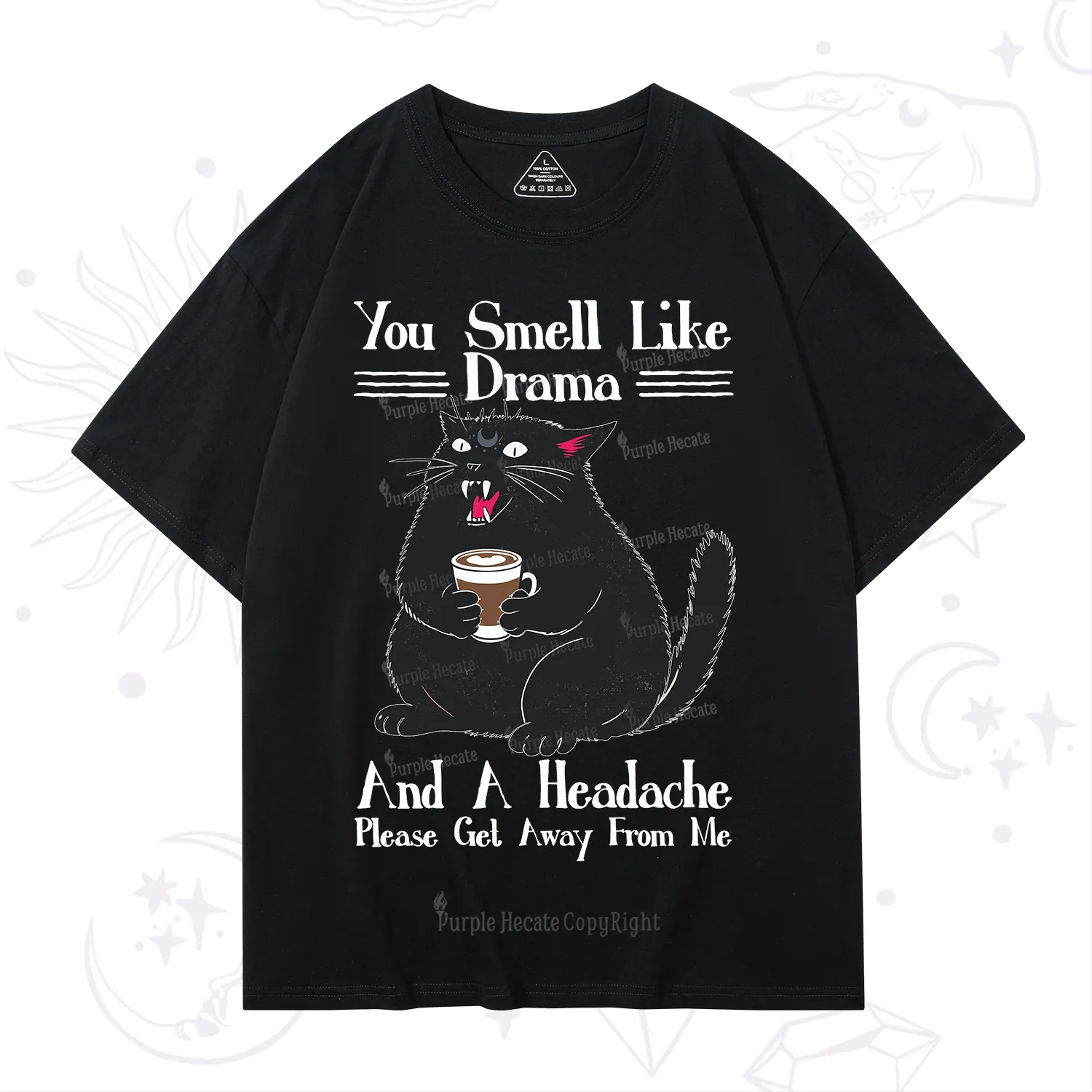 Purplehecate You Smell Like Drama And A Headache T-Shirt