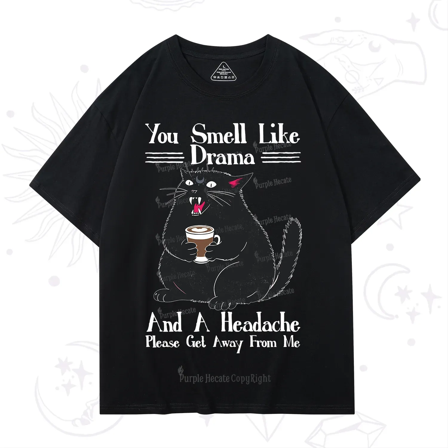 Purplehecate You Smell Like Drama And A Headache T-Shirt