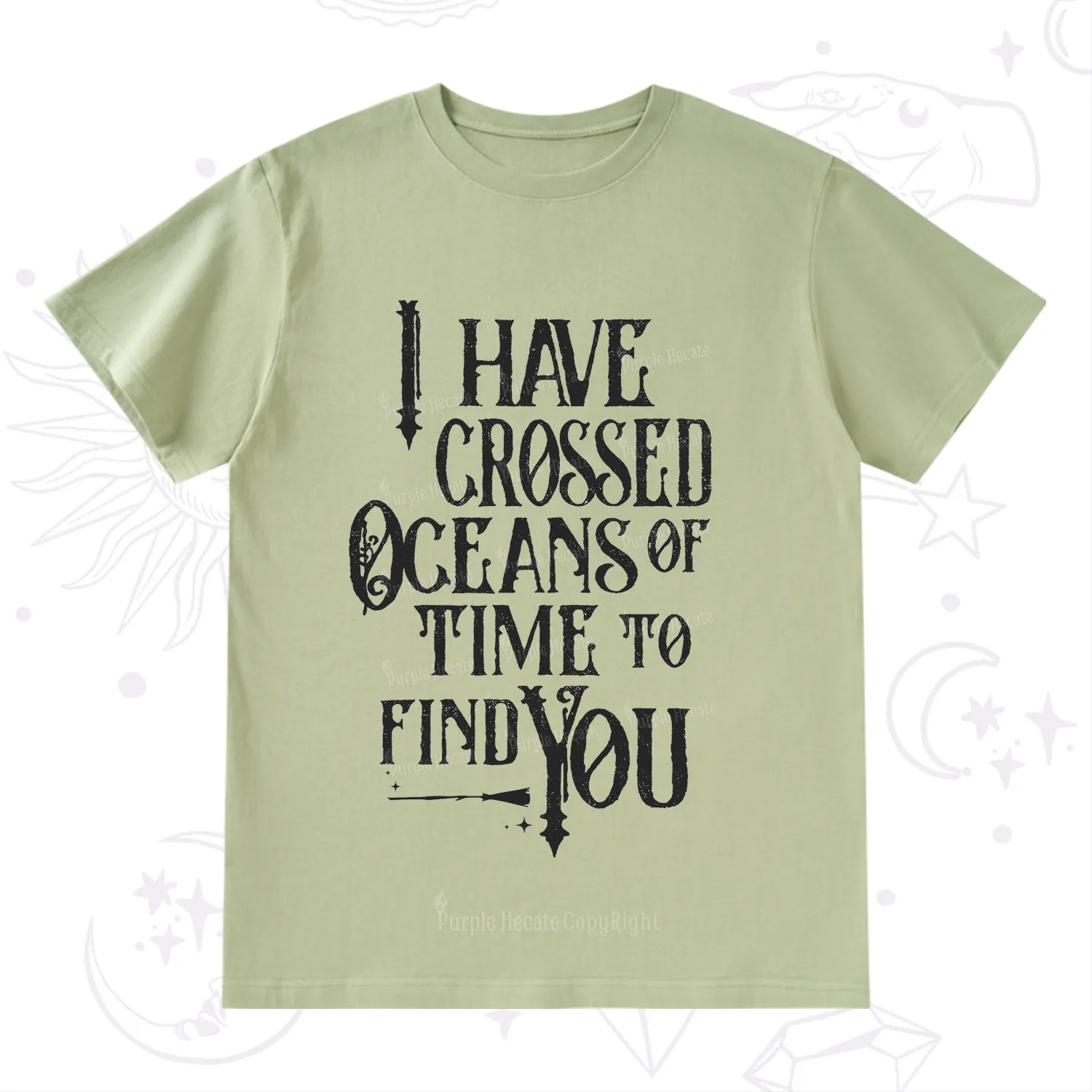 Purplehecate Across Oceans of Time I Found You T-Shirt