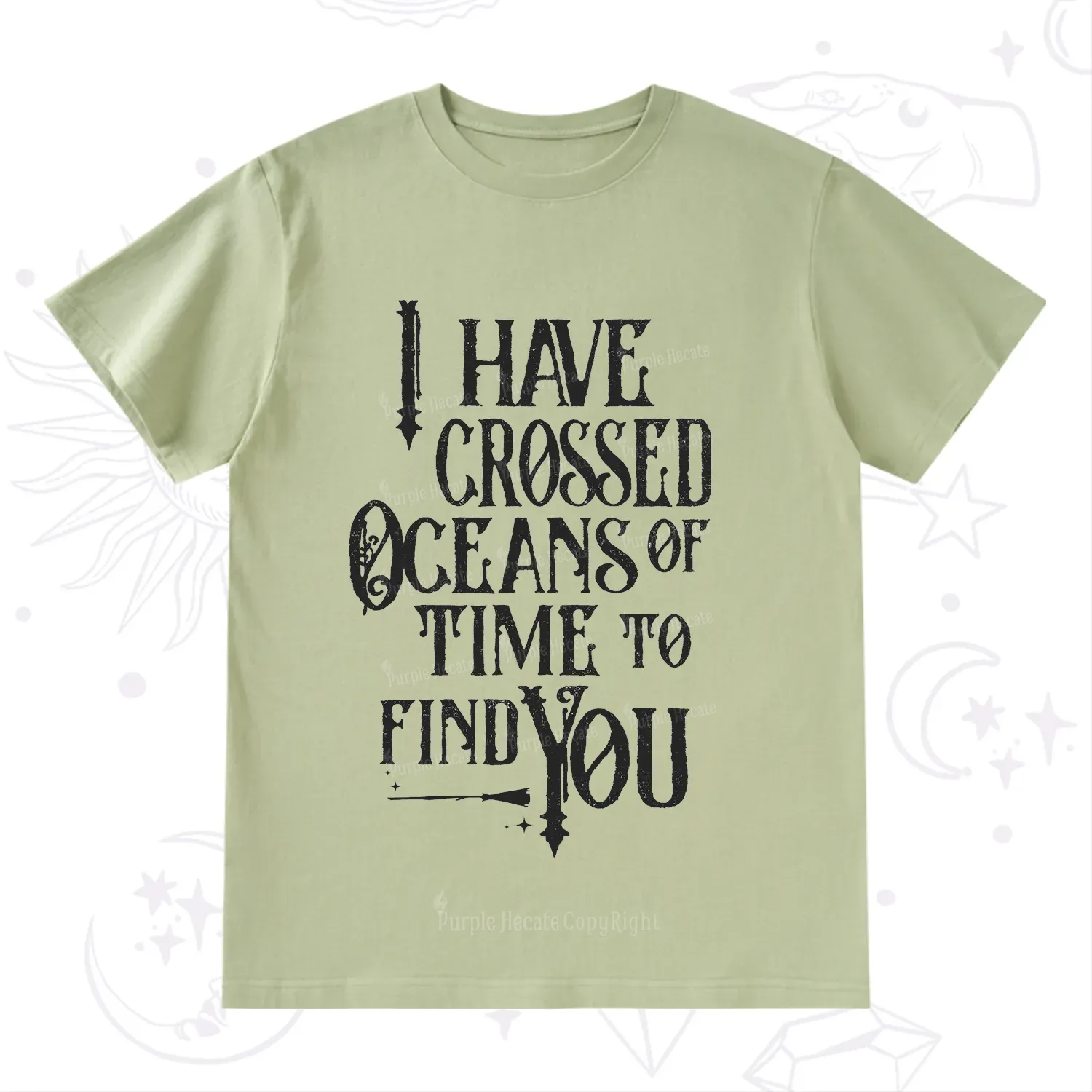 Purplehecate Across Oceans of Time I Found You T-Shirt