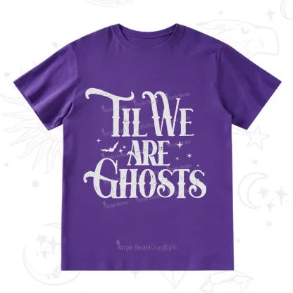 Purplehecate Til We Are Ghosts T-Shirt