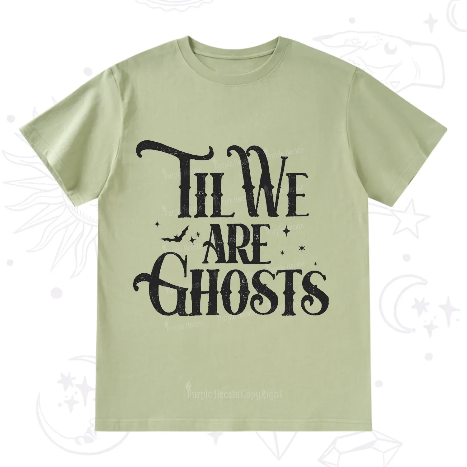 Purplehecate Til We Are Ghosts T-Shirt