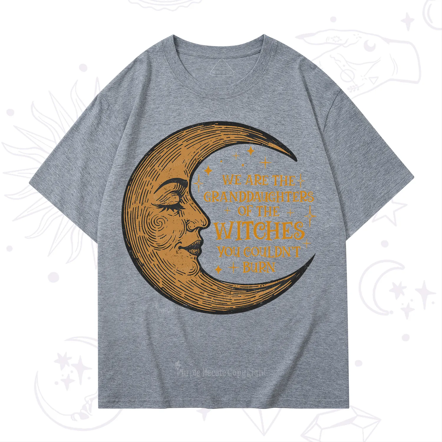 Purplehecate We Are the Granddaughters of the Witches You Could Not Burn T-Shirt