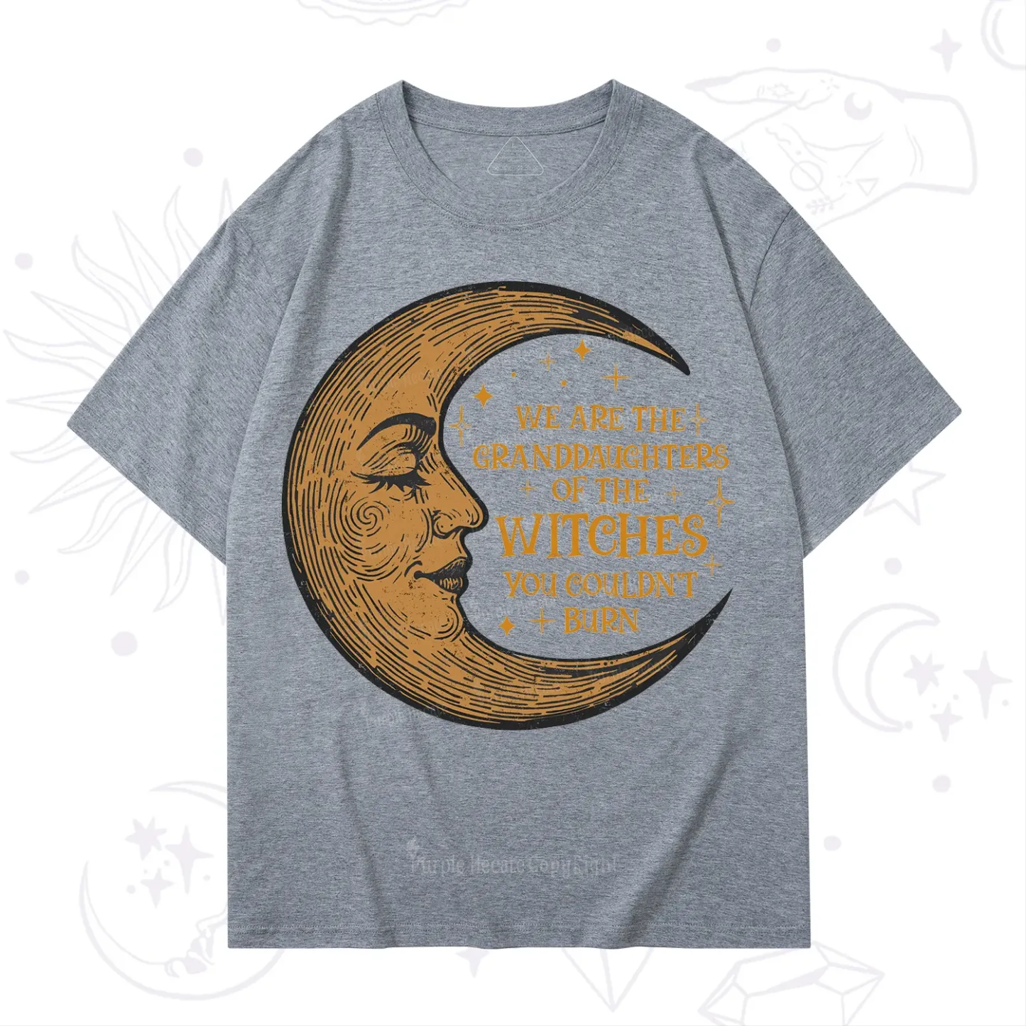 Purplehecate We Are the Granddaughters of the Witches You Could Not Burn T-Shirt
