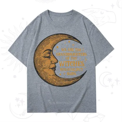 Purplehecate We Are the Granddaughters of the Witches You Could Not Burn T-Shirt