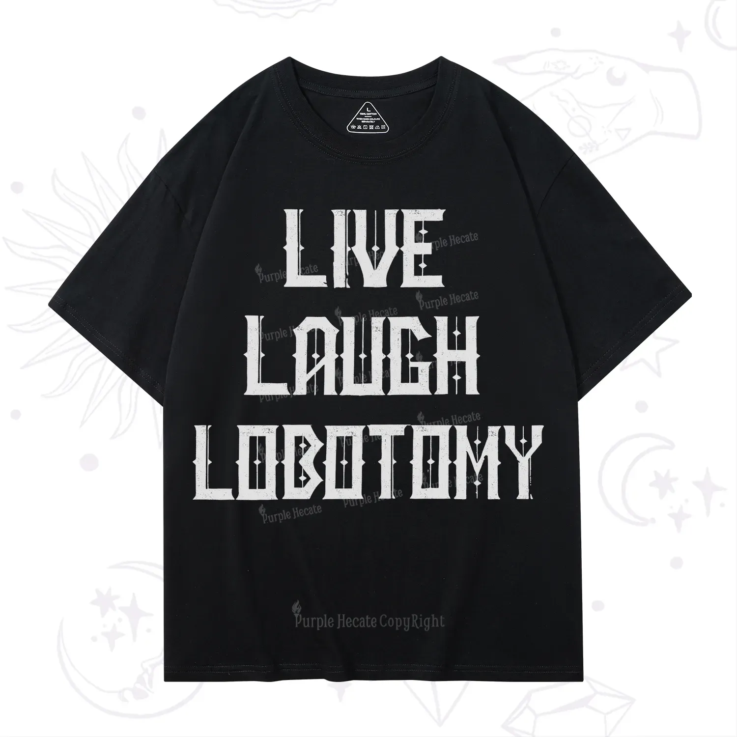 Purplehecate Live Laugh Lobotomy T-Shirt