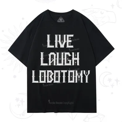 Purplehecate Live Laugh Lobotomy T-Shirt