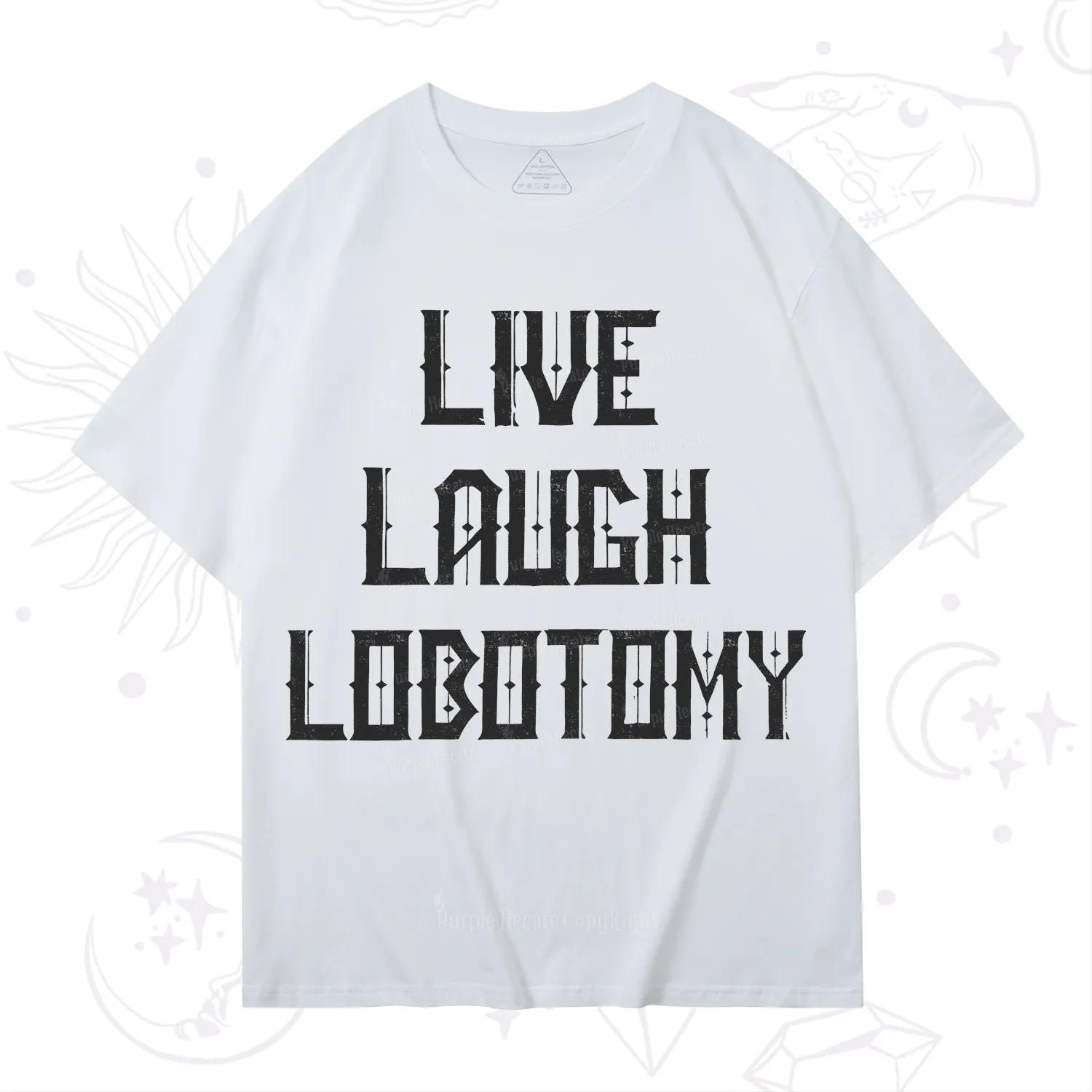 Purplehecate Live Laugh Lobotomy T-Shirt