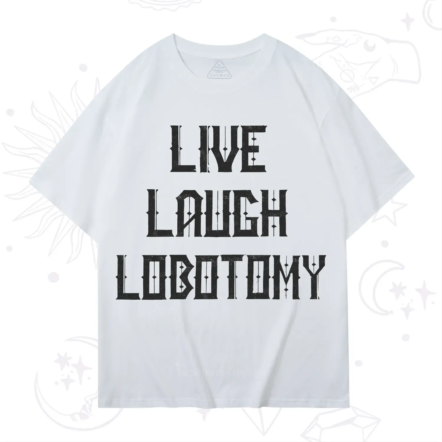 Purplehecate Live Laugh Lobotomy T-Shirt