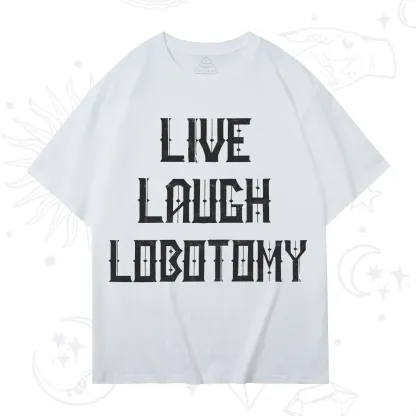 Purplehecate Live Laugh Lobotomy T-Shirt