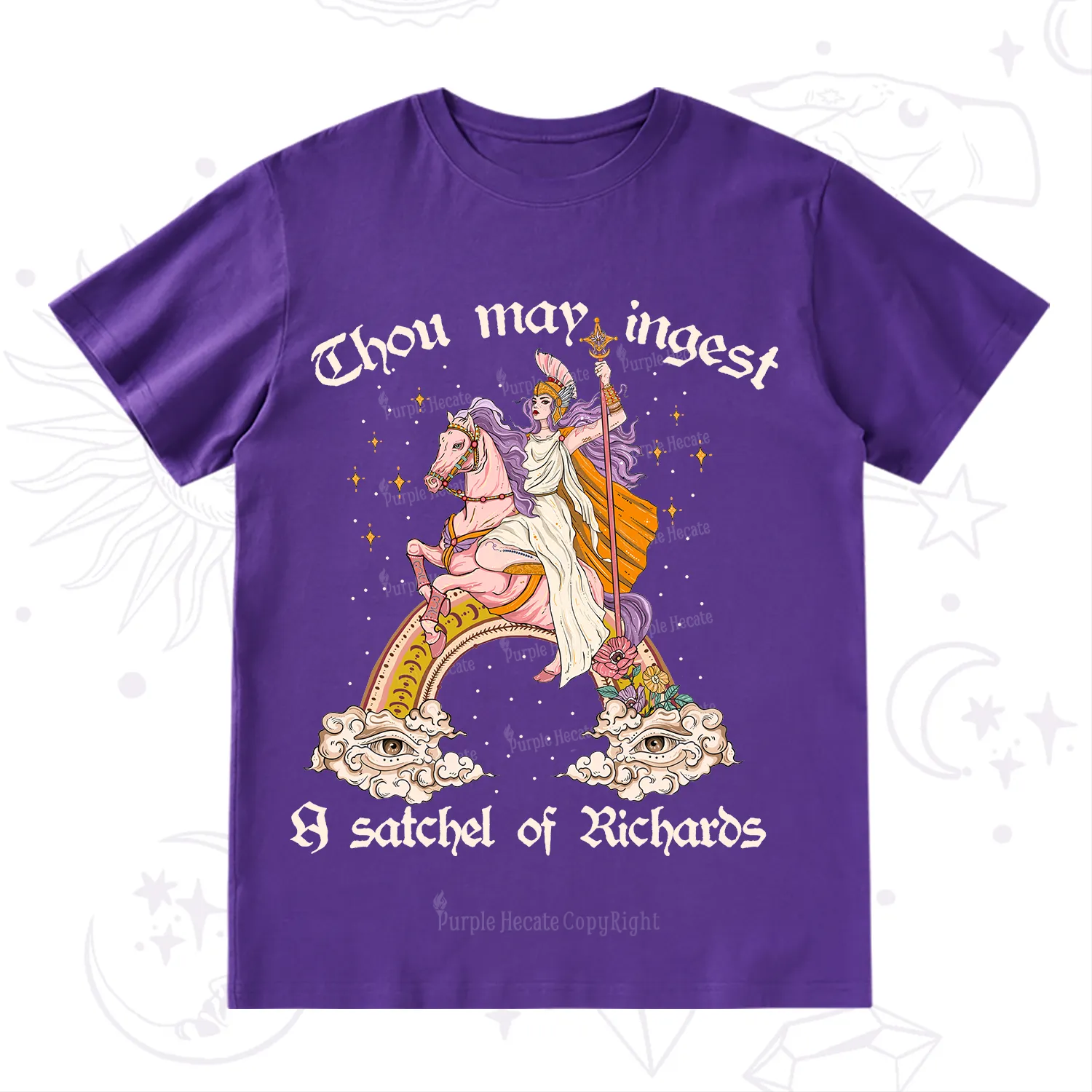 Purplehecate Thou may ingest a satchel of Richards T-Shirt