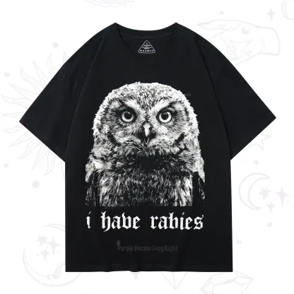 Purplehecate I Have Rabies Owl T-Shirt