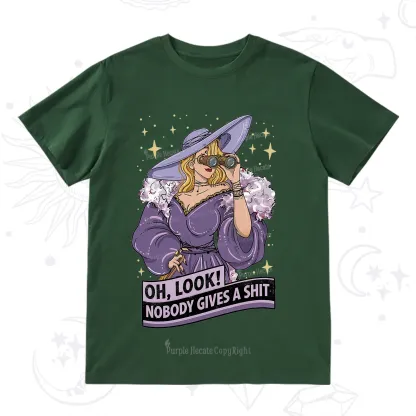 Purplehecate Oh Look Nobody Gives a Shit T-Shirt