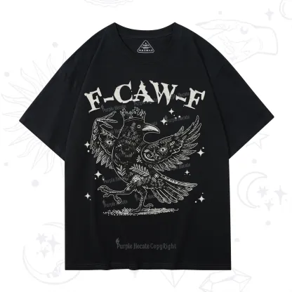 Purplehecate F-caw-f Funny Crow T-Shirt