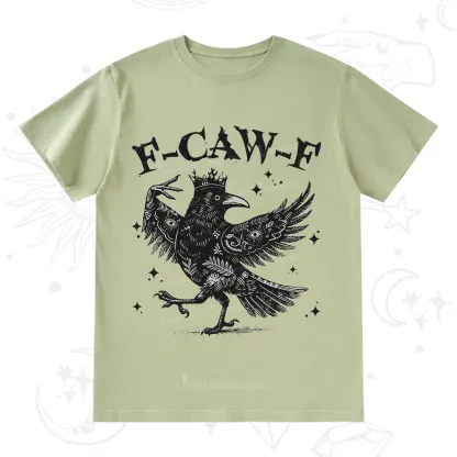 Purplehecate F-caw-f Funny Crow T-Shirt