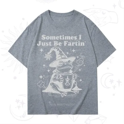 Purplehecate Sometimes I Just Be Fartin T-Shirt