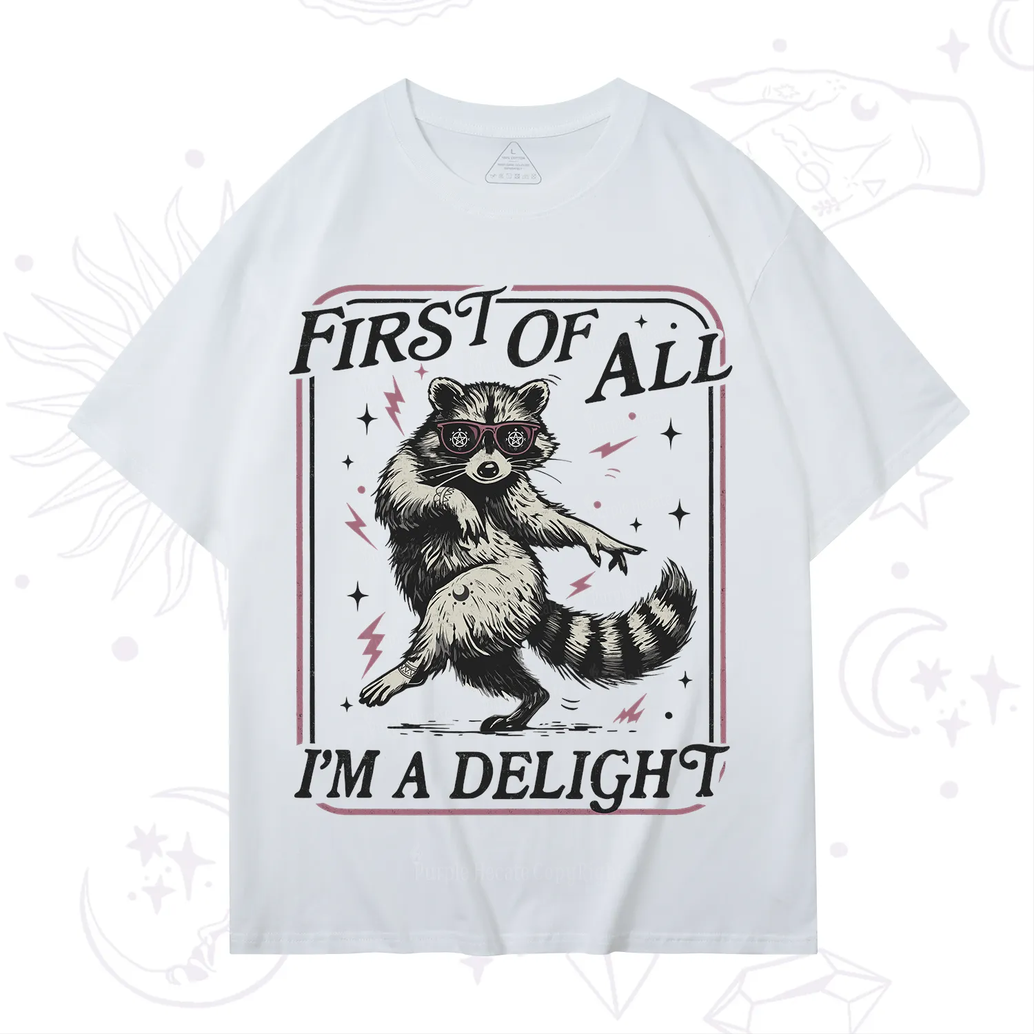 Purplehecate First Of All I'm A Delight Racoon T-Shirt