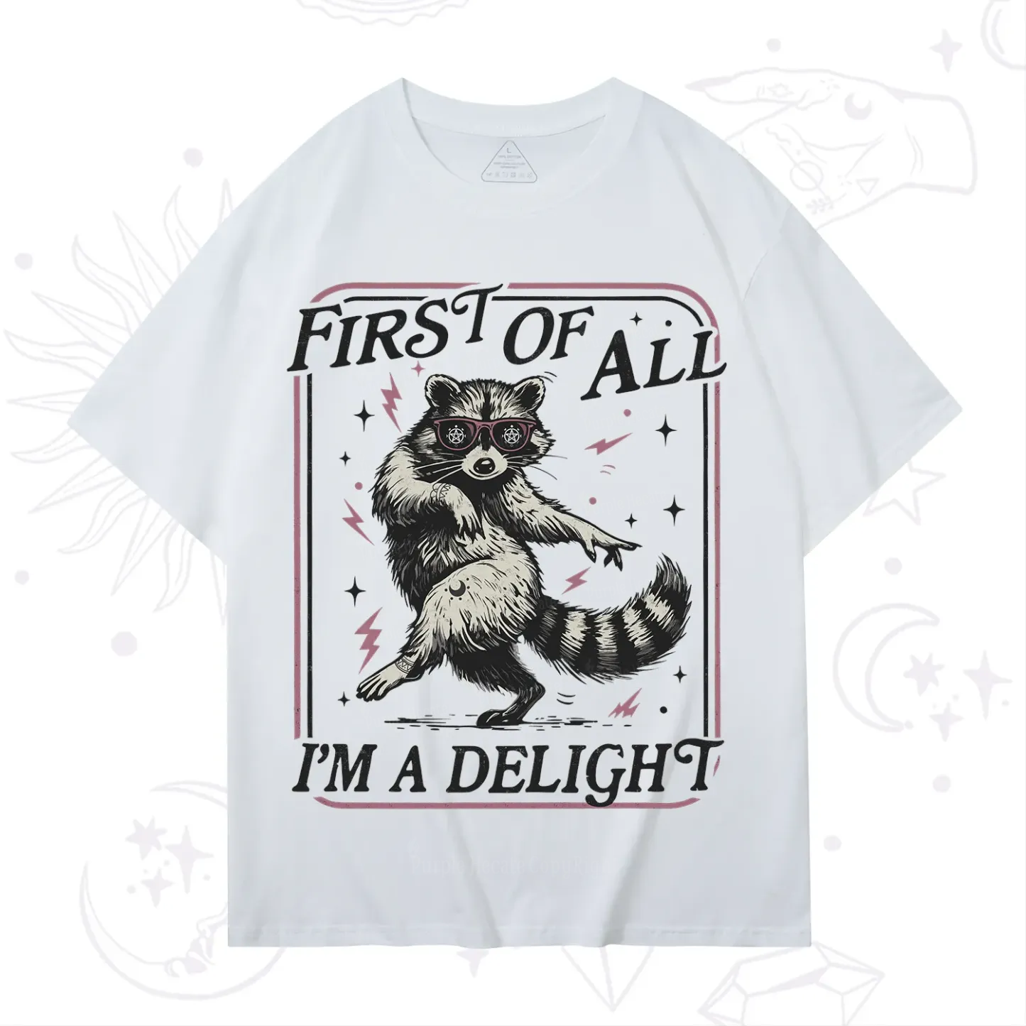 Purplehecate First Of All I'm A Delight Racoon T-Shirt