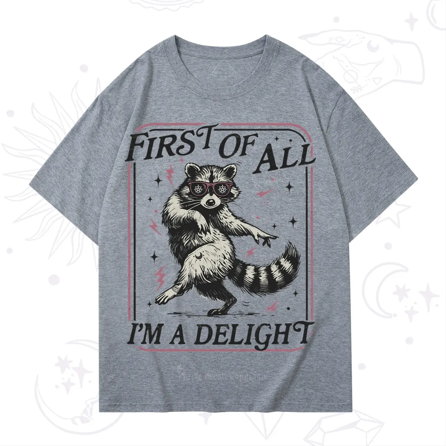 Purplehecate First Of All I'm A Delight Racoon T-Shirt