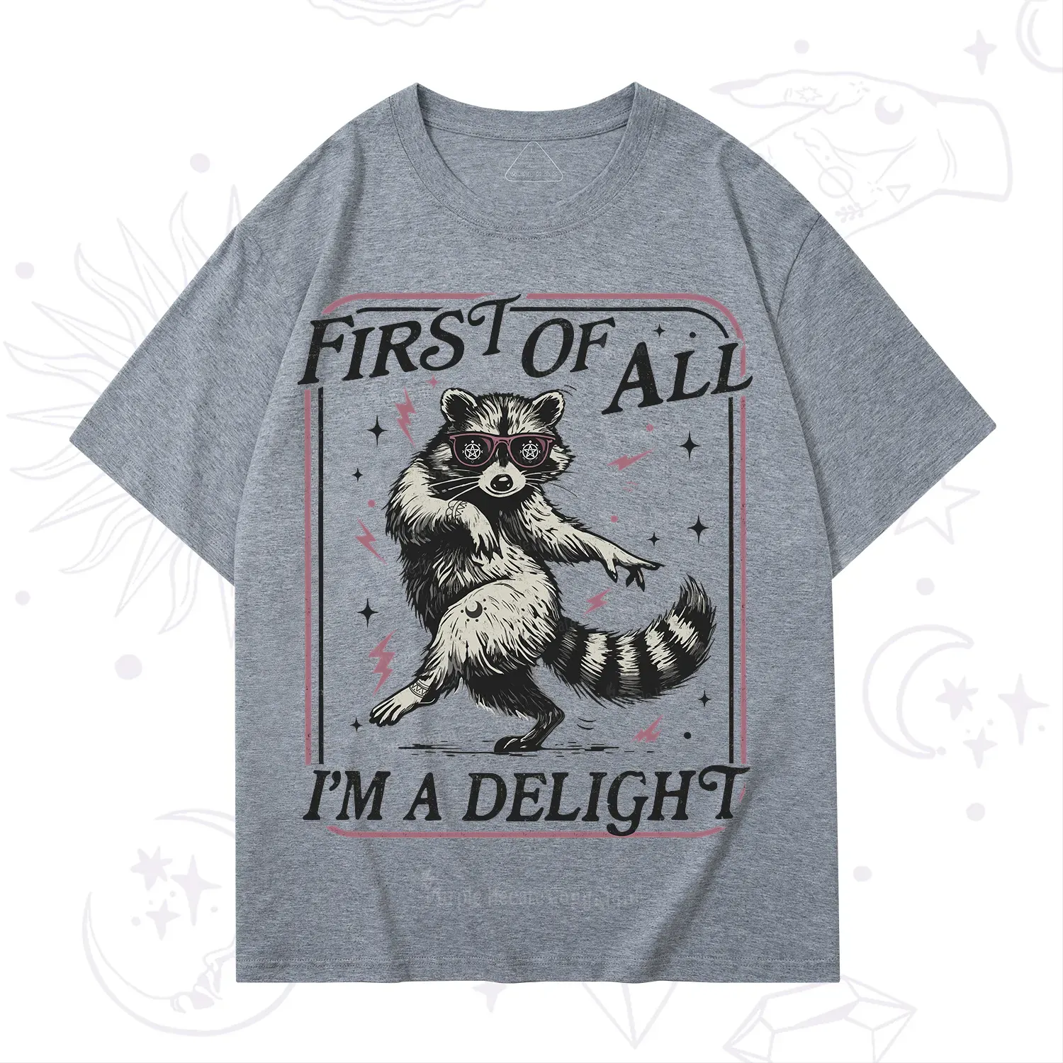 Purplehecate First Of All I'm A Delight Racoon T-Shirt
