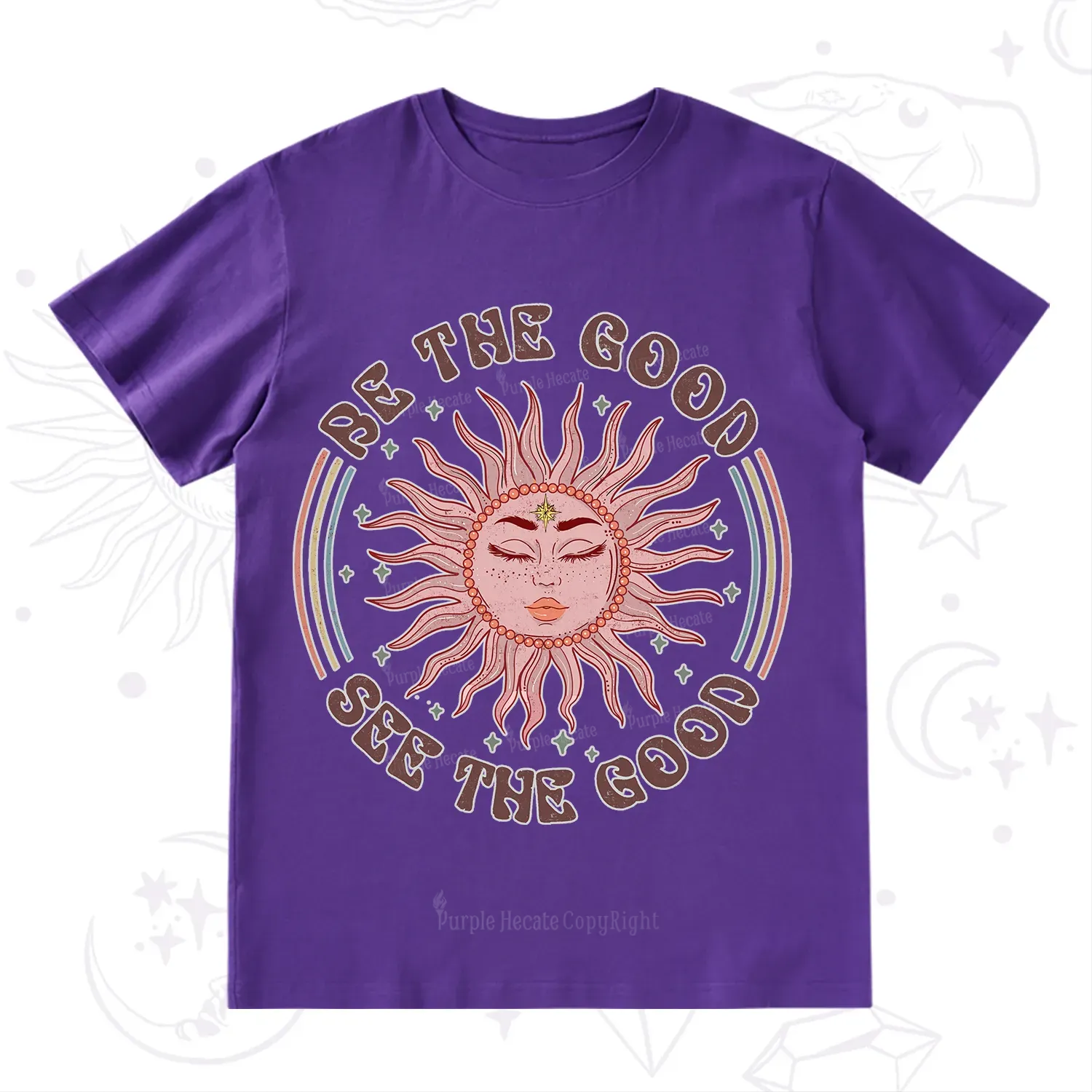 Purplehecate Be the Good See the Good T-Shirt
