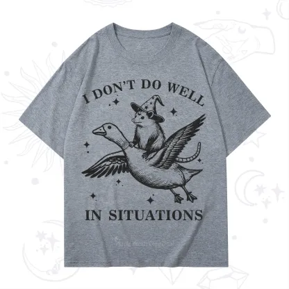 Purplehecate I Don't Do Well In Situations T-Shirt