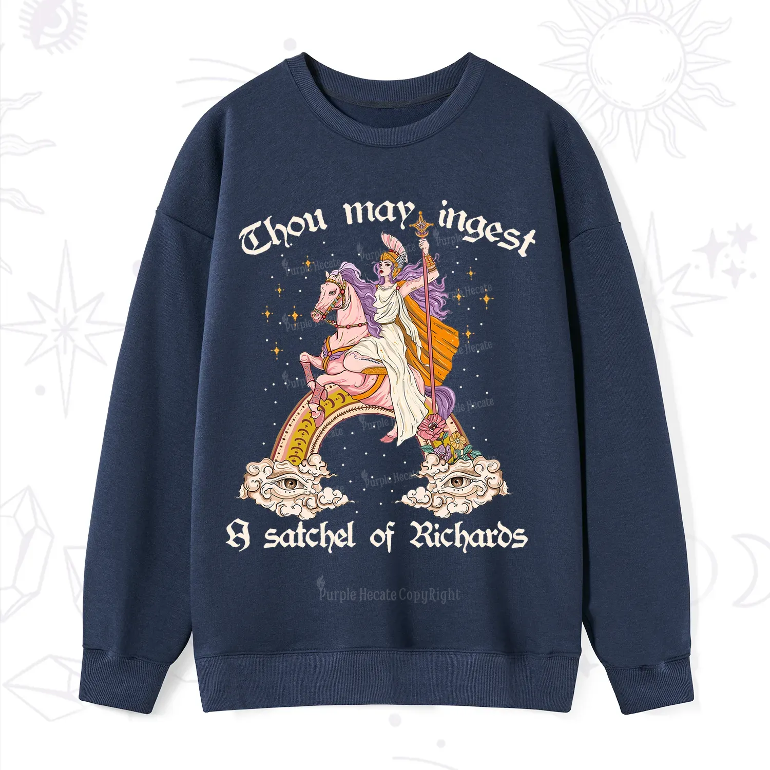 Purplehecate Thou may ingest a satchel of Richards Sweatshirt