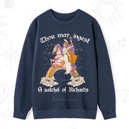 Purplehecate Thou may ingest a satchel of Richards Sweatshirt
