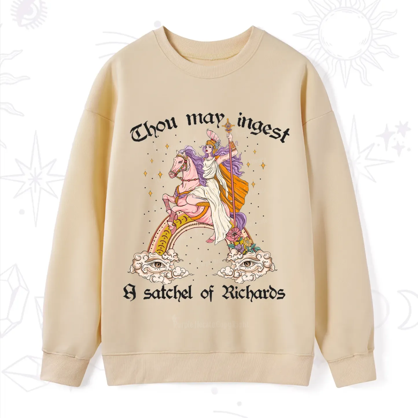 Purplehecate Thou may ingest a satchel of Richards Sweatshirt