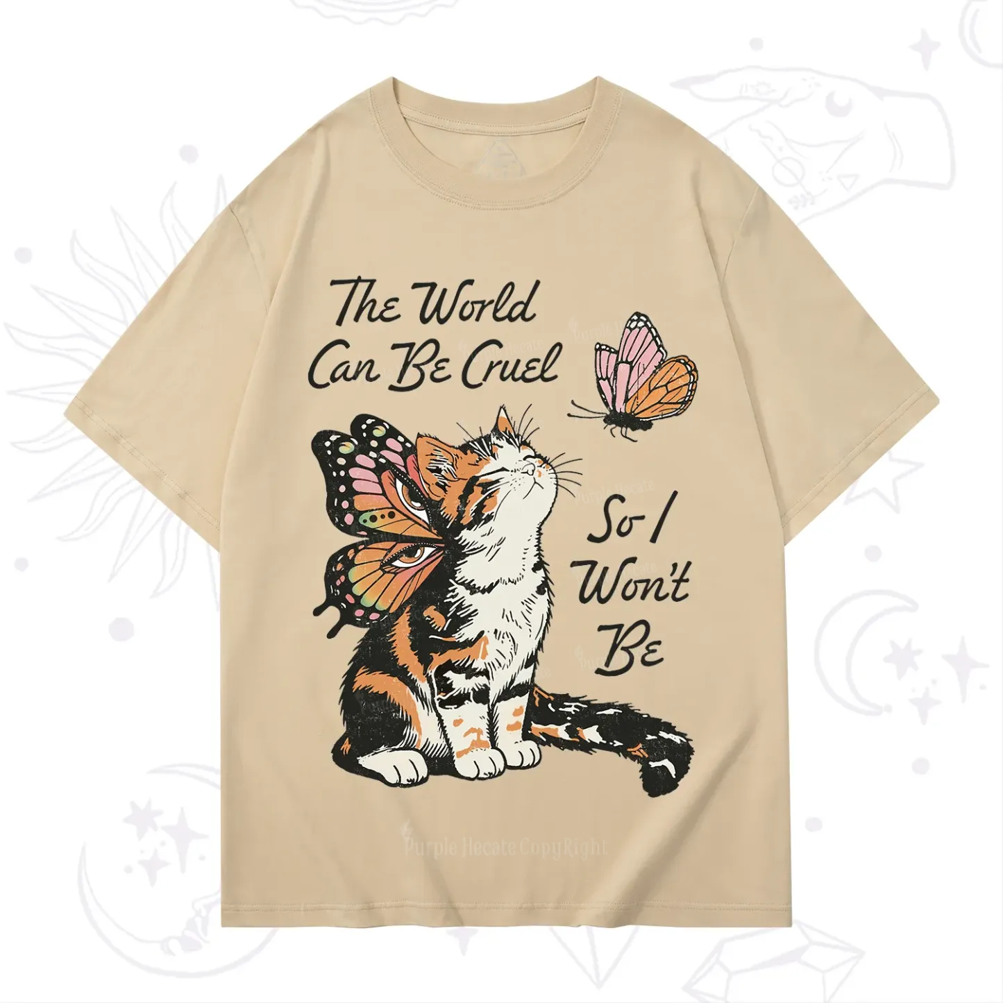 Purplehecate The World Can Be Cruel So I Won't Be T-Shirt