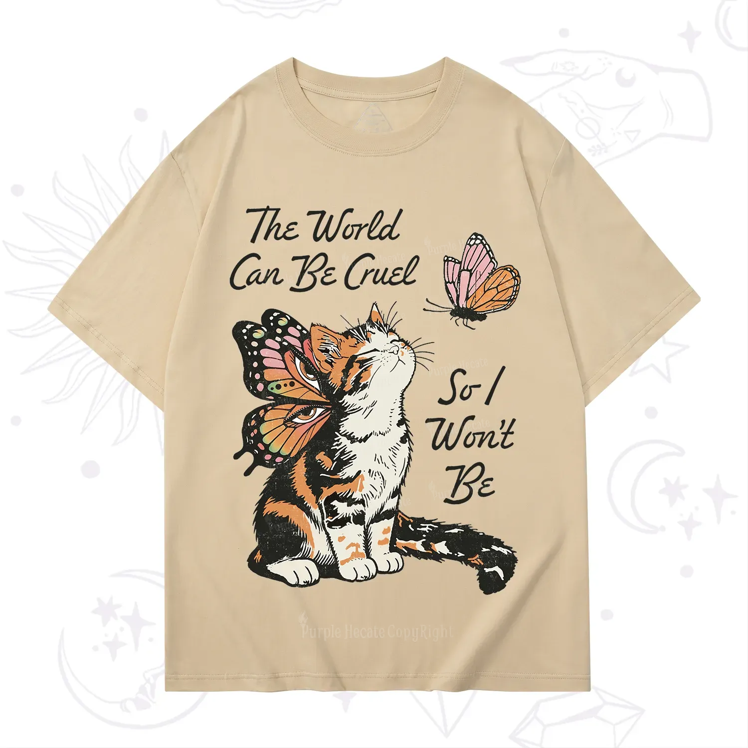 Purplehecate The World Can Be Cruel So I Won't Be T-Shirt