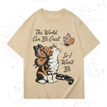 Purplehecate The World Can Be Cruel So I Won't Be T-Shirt