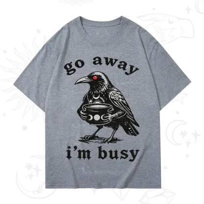 Purplehecate Go Away I'm Busy T-Shirt