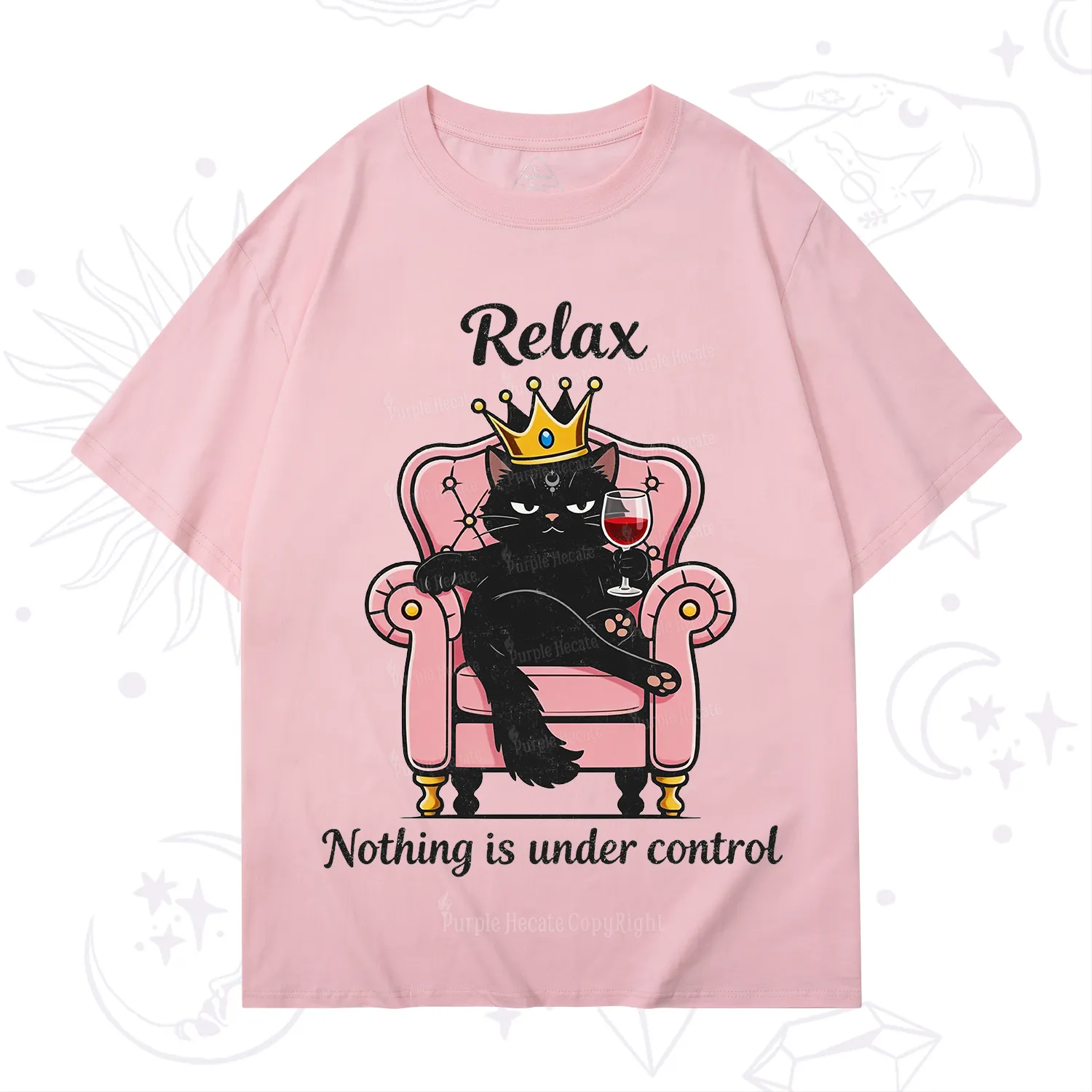Purplehecate Relax Nothing Is Under Control T-Shirt