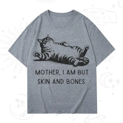 Purplehecate Mother I Am But Skin And Bones Funny Cat T-Shirt