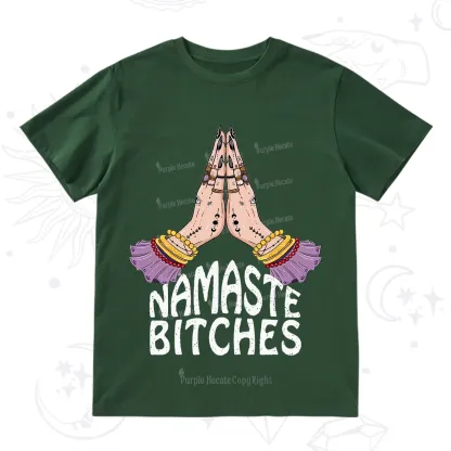 Purplehecate Namaste Bitches T-Shirt