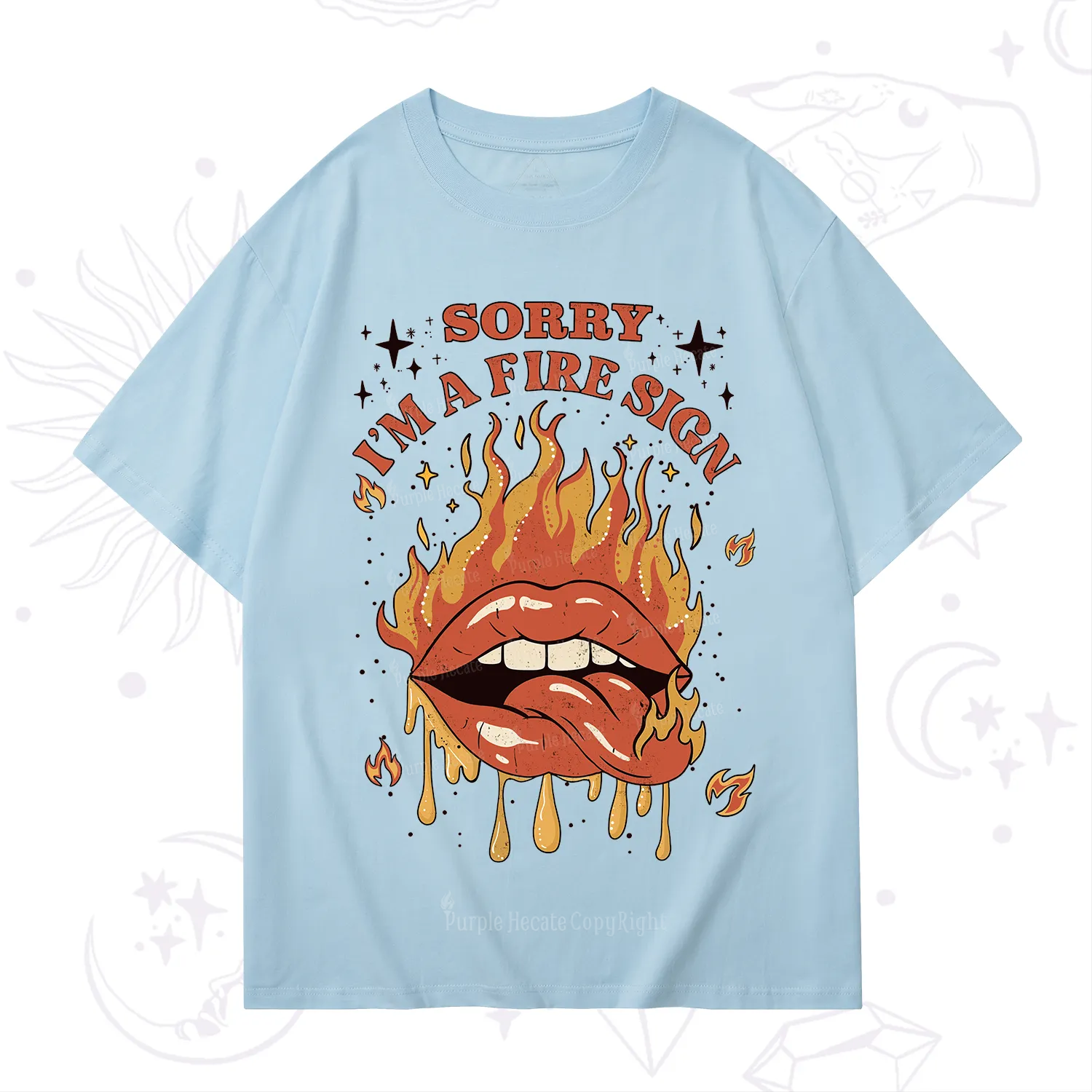 Purplehecate Sorry I'm A Fire Sign T-Shirt