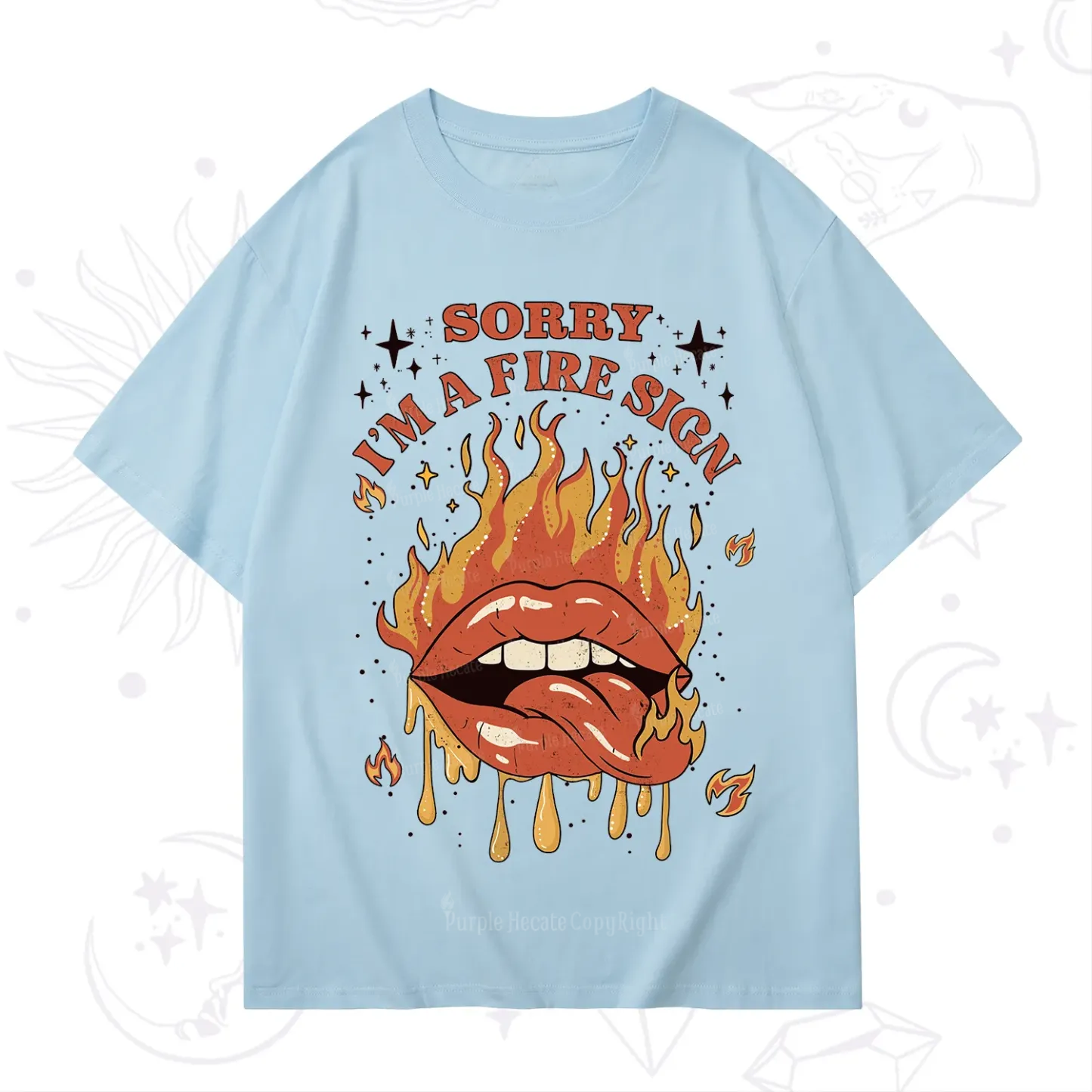 Purplehecate Sorry I'm A Fire Sign T-Shirt