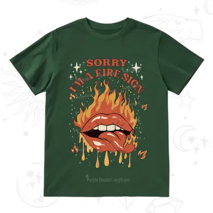 Purplehecate Sorry I'm A Fire Sign T-Shirt