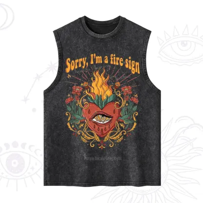 Purplehecate Sorry I'm A Fire Sign Washed Tank