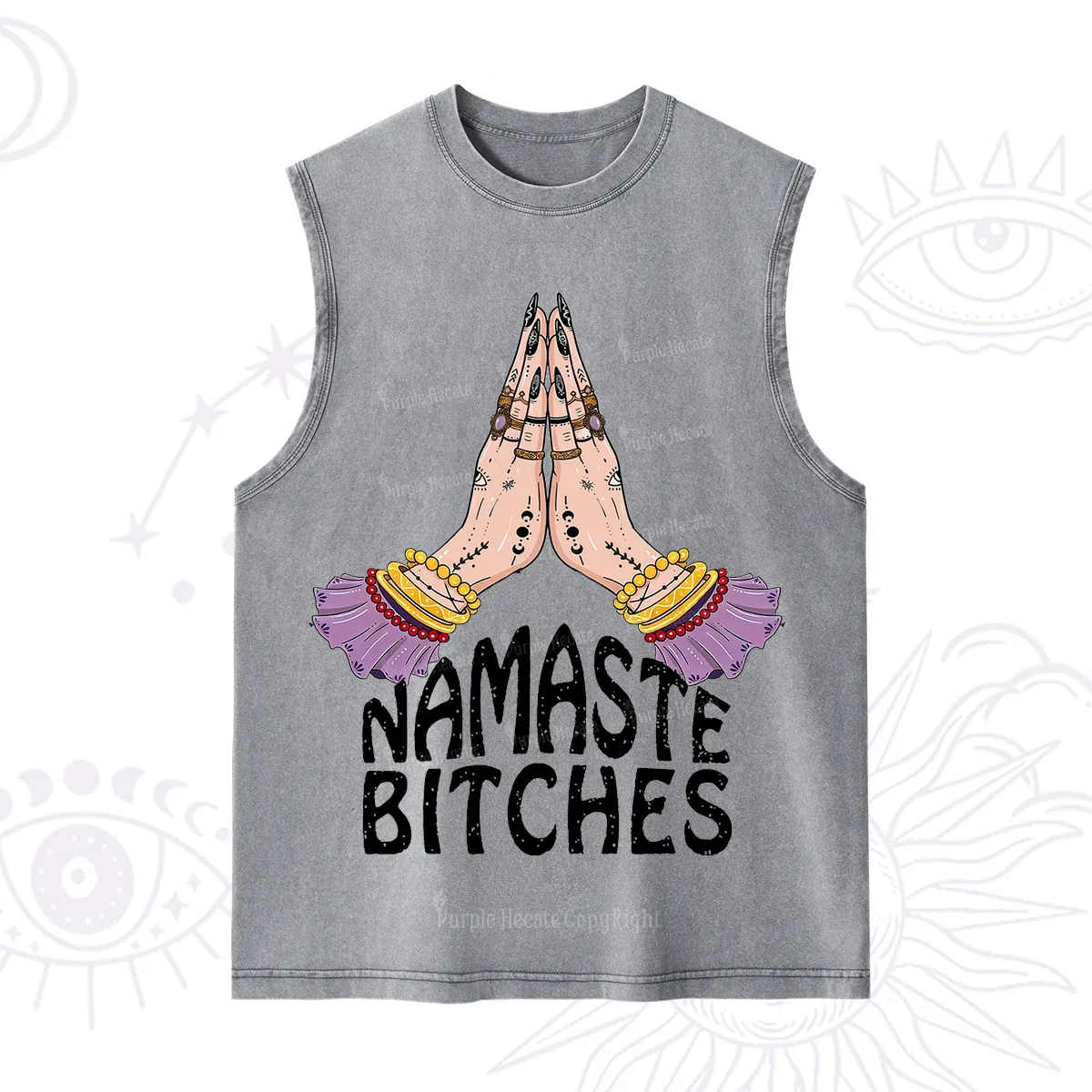 Purplehecate Namaste?Bitches Washed Tank
