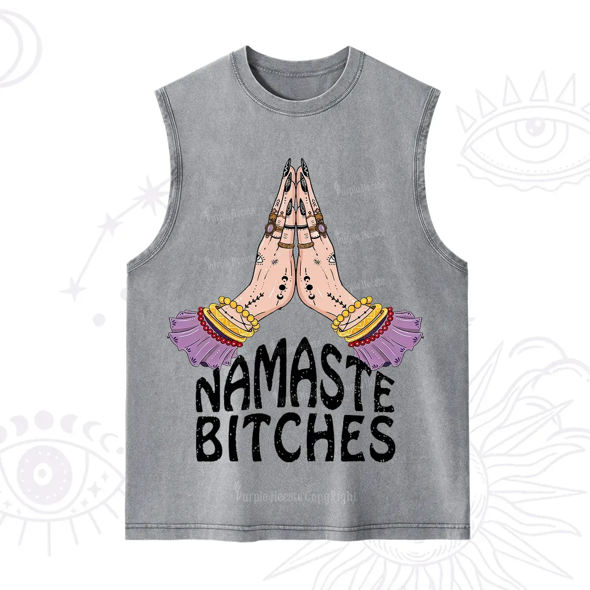 Purplehecate Namaste?Bitches Washed Tank