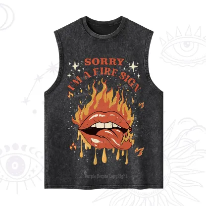 Purplehecate Sorry I'm A Fire Sign Washed Tank
