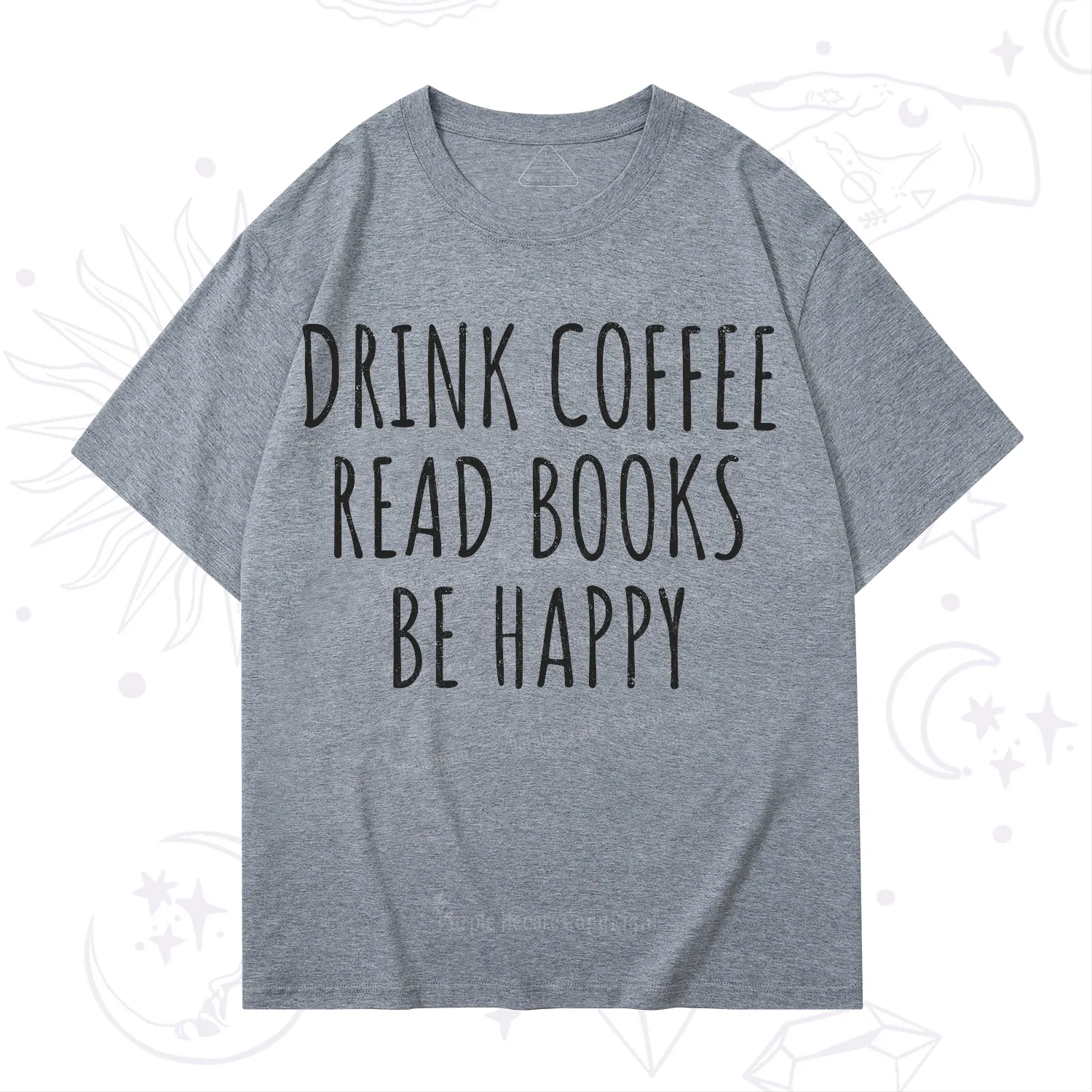 Purplehecate Drink Coffee Read Books Be Happy T-Shirt