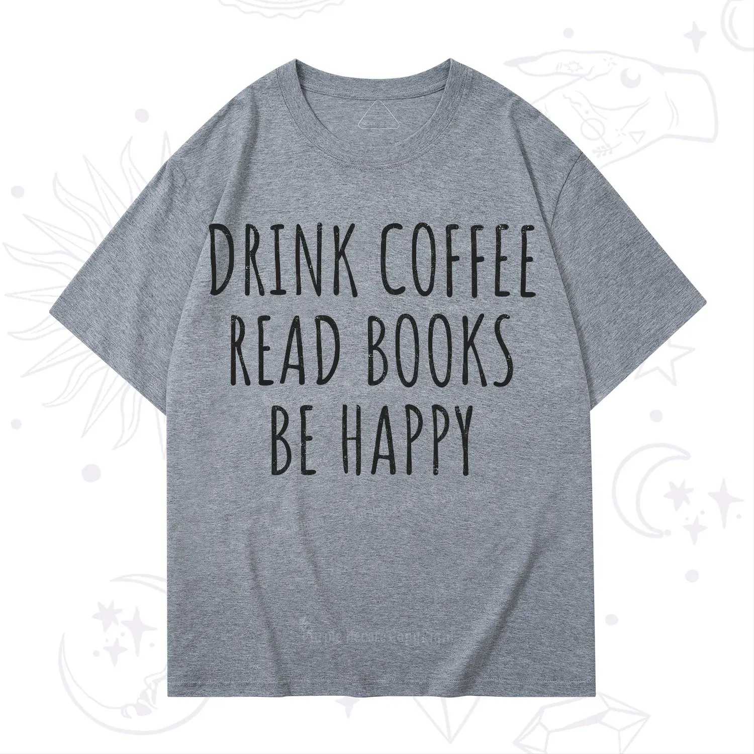 Purplehecate Drink Coffee Read Books Be Happy T-Shirt