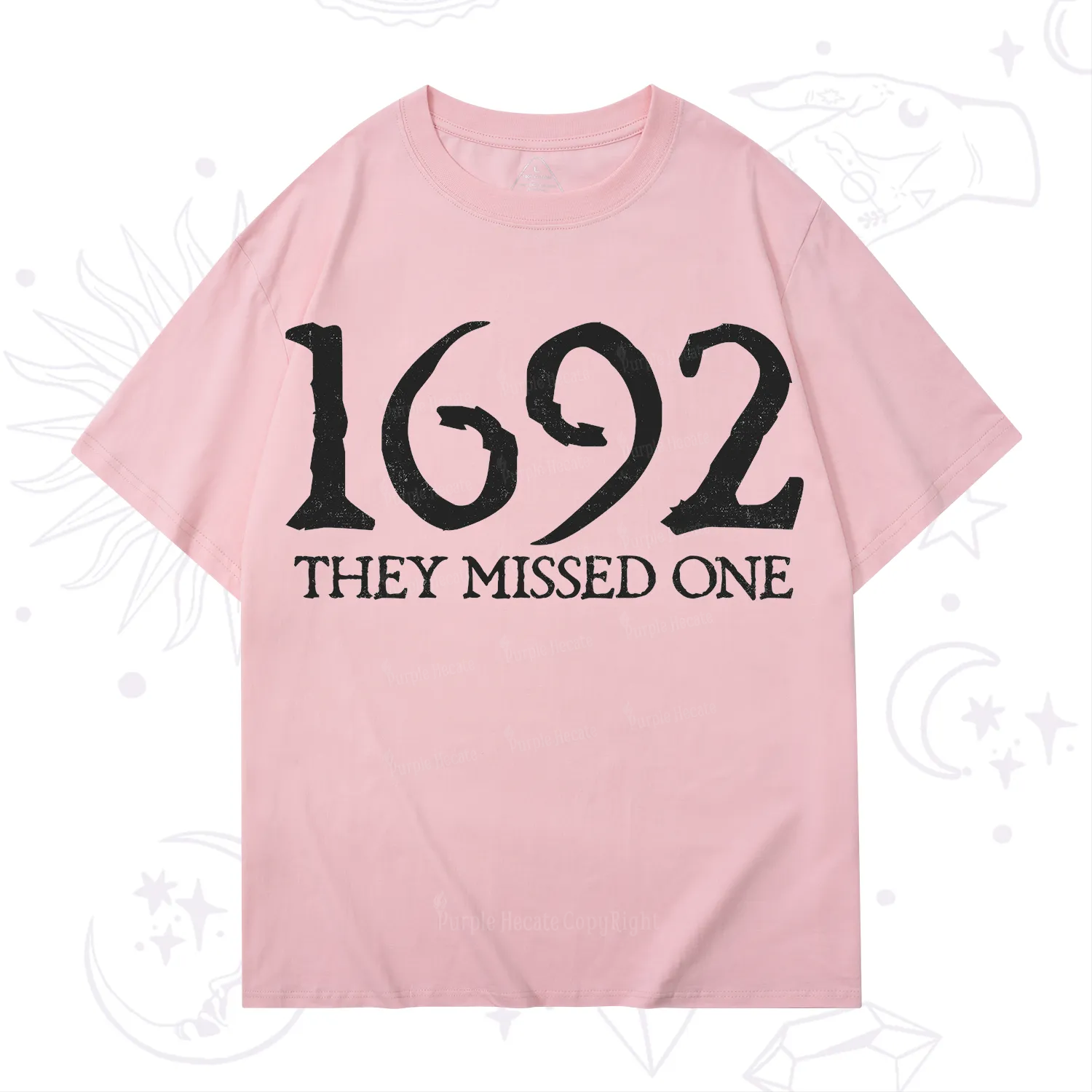 Purplehecate 1692 They Missed One T-Shirt