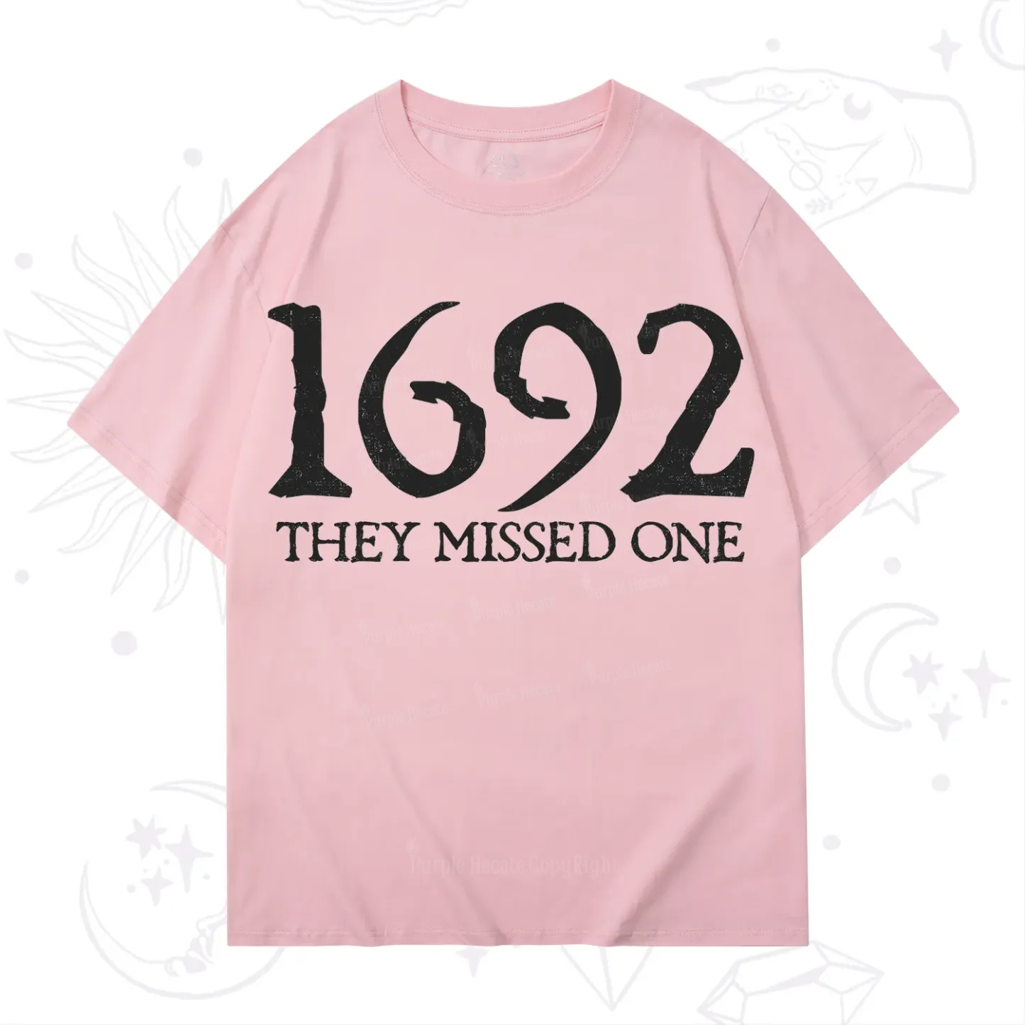 Purplehecate 1692 They Missed One T-Shirt