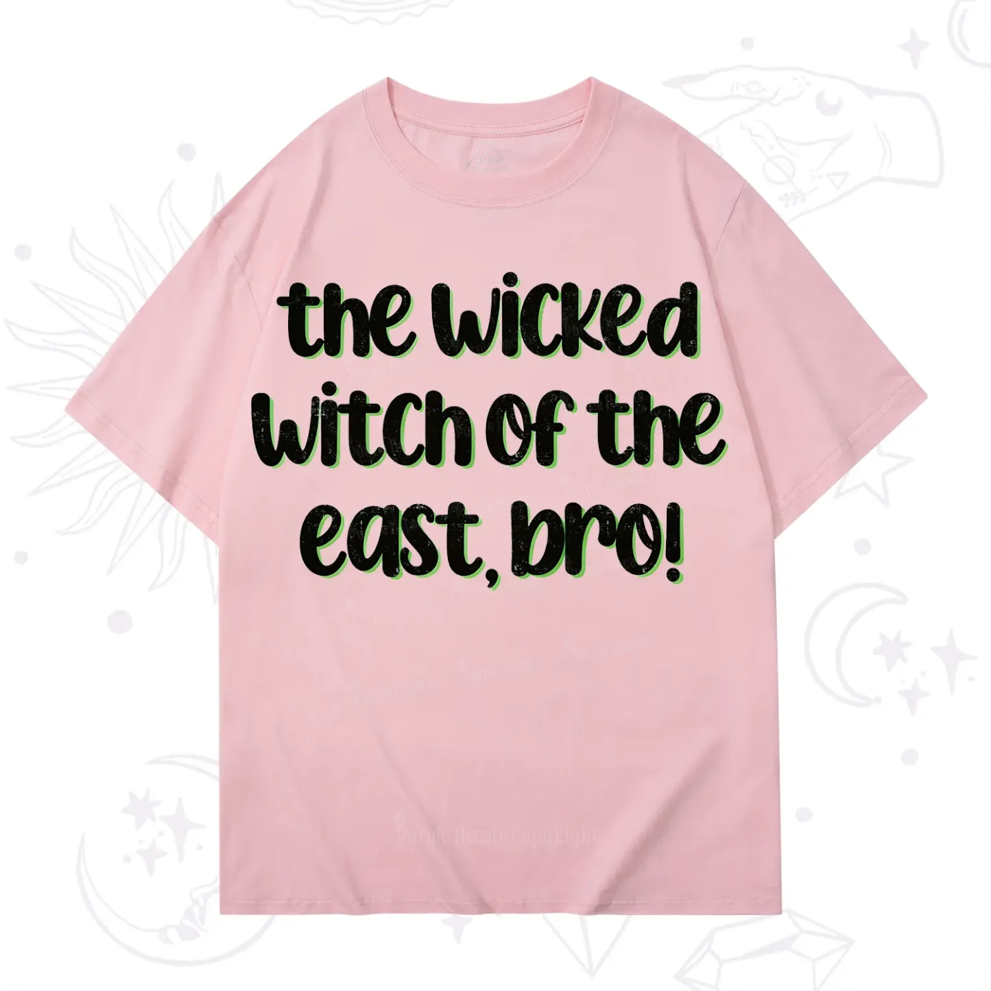 Purplehecate The Wicked Witch of the East Bro T-Shirt